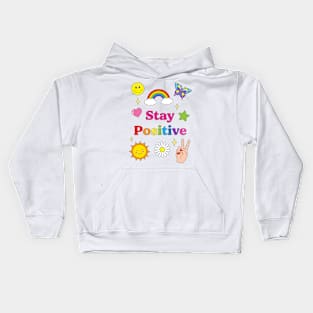 Stay Positive//Kids Kids Hoodie